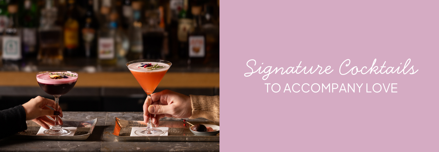 Signature cocktails to accompany love